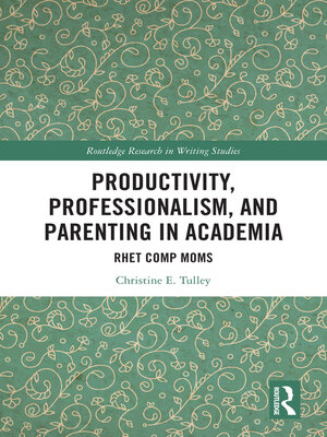 cover image of Productivity, Professionalism, and Parenting in Academia